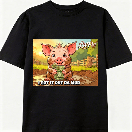 ******* LWFW Men Humorous I Got It Out Da Mud T-Shirt*******